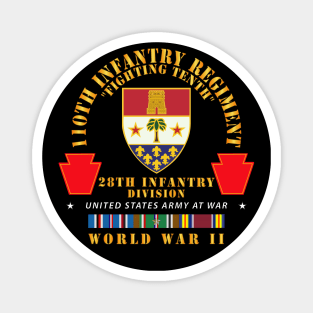 110 Infantry Regiment - FIghting Tenth - DUI  - 28th ID - WWII w EUR SVC X 300 Magnet